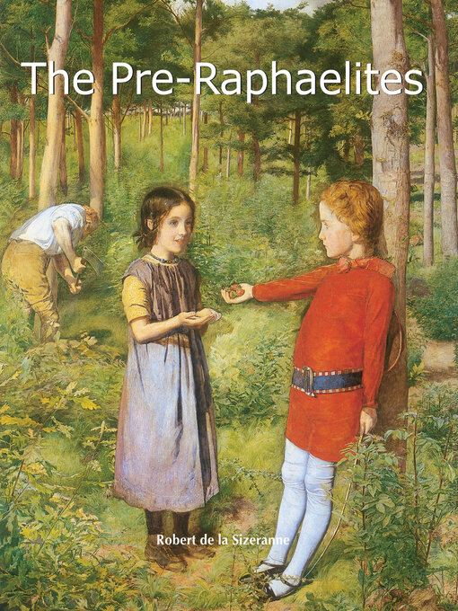 Title details for The Pre-Raphaelites by Robert de la Sizeranne - Wait list